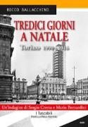 Tredici giorni a Natale. Torino 1990-2016