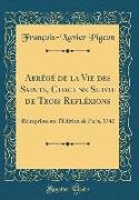 Abrégé de la Vie des Saints, Chacune Suivie de Trois Refléxions