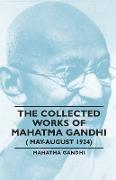 The Collected Works of Mahatma Gandhi (May-August 1924)