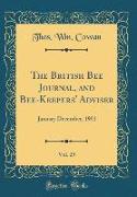 The British Bee Journal, and Bee-Keepers' Adviser, Vol. 29