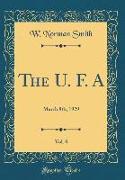 The U. F. A, Vol. 8: March 8th, 1929 (Classic Reprint)