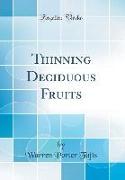 Thinning Deciduous Fruits (Classic Reprint)
