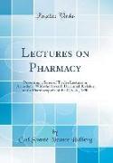 Lectures on Pharmacy
