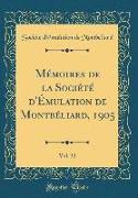 Mémoires de la Société d'Émulation de Montbéliard, 1905, Vol. 32 (Classic Reprint)