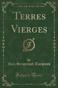 Terres Vierges (Classic Reprint)