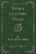 Storm Country Polly (Classic Reprint)