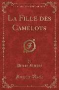 La Fille des Camelots (Classic Reprint)
