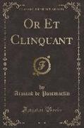Or Et Clinquant (Classic Reprint)