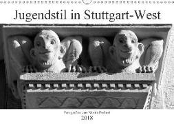 Jugendstil in Stuttgart-West (Wandkalender 2018 DIN A3 quer)