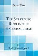 The Sclerotic Ring in the Hadrosauridae (Classic Reprint)