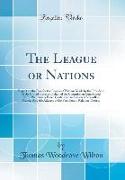 The League or Nations: Report on the Plan for the League of Nations Made by the President of the United States on Behalf of the Commission Co