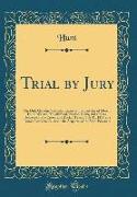 Trial by Jury: The Only Genuine Verbatim Report of the Speeches of Messrs. Hunt, Watson, Thistlewood, Preston, Clark, and Others, Del
