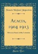 Acacia, 1904 1913: Historical Sketch of the Fraternity (Classic Reprint)