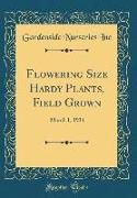 Flowering Size Hardy Plants, Field Grown: March 1, 1934 (Classic Reprint)