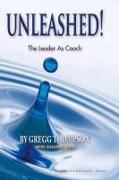 Unleashed!: The Leader as Coach