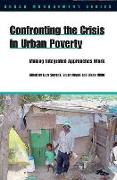 Confronting the Crisis in Urban Poverty: Making Integrated Approaches Work