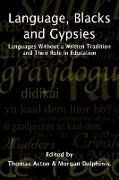 Language, Blacks and Gypsies: Languages Without a Written Tradition and Their Role in Education