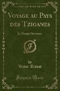 Voyage au Pays des Tziganes