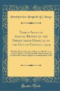 Thirty-Seventh Annual Report of the Presbyterian Hospital of the City of Chicago, 1919
