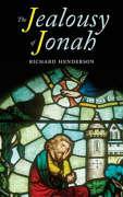 The Jealousy of Jonah: A Christian Devotional Commentary on the Book of Jonah as Translated in the Authorised (King James) Version of the Bib