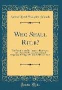 Who Shall Rule?