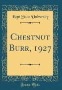 Chestnut Burr, 1927 (Classic Reprint)