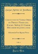 Coleccion de Varias Obras en Prosa y Verso del Excmo. Señor D. Gaspar Melchor de Jovellanos, Vol. 4