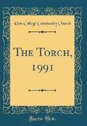 The Torch, 1991 (Classic Reprint)
