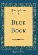 Blue Book (Classic Reprint)