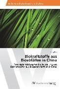 Biokraftstoffe aus Bioabfällen in China