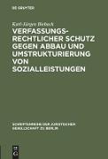 Verfassungsrechtlicher Schutz gegen Abbau und Umstrukturierung von Sozialleistungen