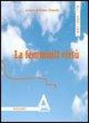 La femminil virtù. Ispirato a Leon Battista Alberti