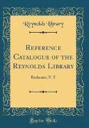 Reference Catalogue of the Reynolds Library