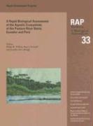 A Biological Assessment of the Aquatic Ecosystems of the Pastaza River Basin, Ecuador and Peru