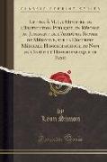 Lettre À M. Le Ministre de l'Instruction Publique, en Réponse au Jugement de l'Académie Royale de Médecine, sur la Doctrine Médicale Homoeopathique, au Nom de l'Institut Homoeopathique de Paris (Classic Reprint)