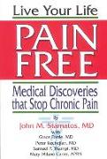 Live Your Life Pain Free: Medical Discoveries That Stop Chornic Pain