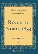 Revue du Nord, 1834, Vol. 2 (Classic Reprint)