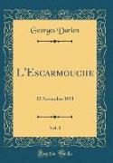 L'Escarmouche, Vol. 1