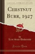 Chestnut Burr, 1927 (Classic Reprint)