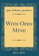 With Open Mind (Classic Reprint)