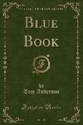Blue Book (Classic Reprint)