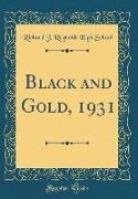 Black and Gold, 1931 (Classic Reprint)