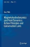 Magnetohydrodynamics and Fluid Dynamics: Action Principles and Conservation Laws
