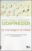 Le menzogne di Ulisse. L'avventura della logica da Parmenide ad Amartya Sen