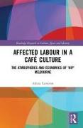 Affected Labour in a Café Culture