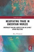 Negotiating Trade in Uncertain Worlds