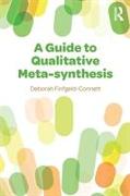 A Guide to Qualitative Meta-synthesis
