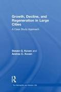 Growth, Decline, and Regeneration in Large Cities