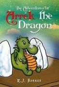 The Adventures of Arrek The Dragon