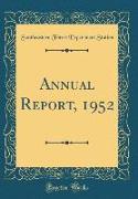 Annual Report, 1952 (Classic Reprint)